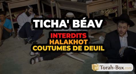 manhe av|Ticha Béav : Interdits, Halakhot & Coutumes de deuil